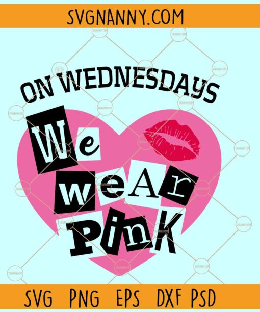 On Wednesdays We Wear Pink Svg, mean girls svg, cut files