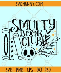 Smutty book club SVG, Smut book svg, Smut lovers svg, smutty reader svg