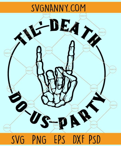 Til Death Do Us Party SVG, Bachelorette shirt svg, Bridal party svg