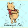 Winnie The Pooh mommy to bee svg, mom to be SVG, new mom SVG