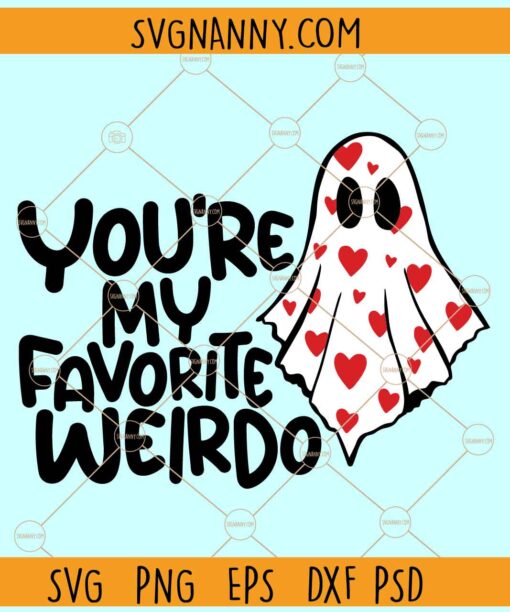 You are my Favorite Weirdo svg, ghost Valentine svg, scary Valentine svg