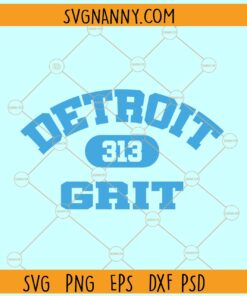 Detroit Grit 313 Football SVG, Detroit lions svg, Detroit lions svg