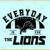 Every day is for Lions svg, lions football svg, NFL lions svg