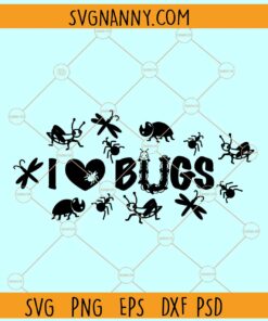 I love bugs SVG, bugs lovers svg, Bugologist svg, fun bugs svg