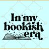 In my bookish era SVG, Book nerd, book lover svg