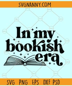 In my bookish era SVG, Book nerd, book lover svg