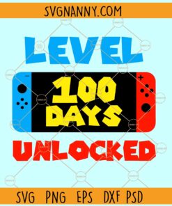 Level 100 Days Unlocked Svg, 100 days gamer SVG, 100 days of school svg