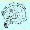 Me and Karma Vibe Like That svg, Karma Is A Cat Midnights Album Taylor Swift SVG