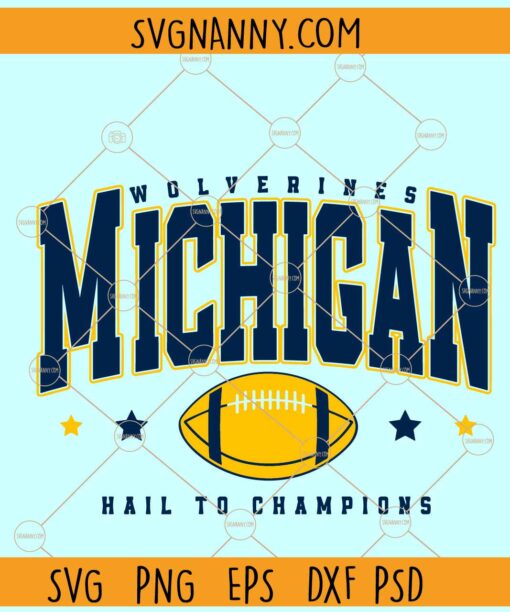 Michigan Wolverines Hail To Champions SVG, Wolverines football svg, Michigan Wolverines svg