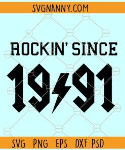 Rockin Since 1991 SVG, Vintage 1991 Svg, 30th Birthday SVG