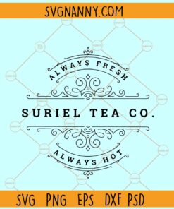 Suriel Tea Co svg, Always hot svg, Acotar SVG, Bookish svg