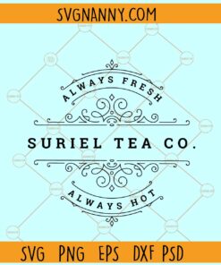 Suriel Tea Co svg, Always hot svg, Acotar SVG, Bookish svg