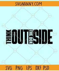 Think outside the box SVG, inspirational quote svg