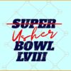 Usher Super Bowl SVG, Usher Super Bowl Halftime Show SVG, 2024 Super Bowl svg, Game Day SVG
