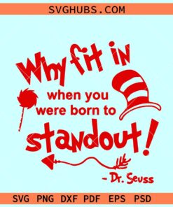 Why Fit In When You Were Born To Stand Out Svg, Dr Seuss quotes svg, Dr Seuss svg files