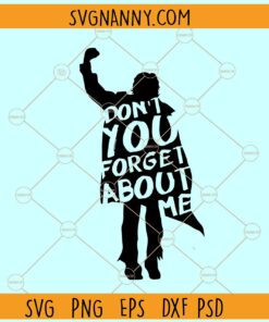 Don't You Forget About Me SVG, Breakfast Club SVG, John Bender, 80s Movie SVG
