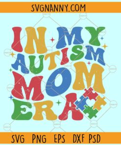 In My Autism Mom Era SVG, Autism mom retro wavy Svg, Autism mom puzzle svg, Autism mom svg