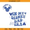 In my Disney dad Era SVG, Mickey dad svg, retro Disney dad svg