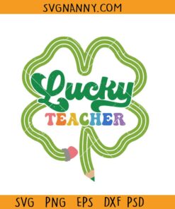 One Lucky Teacher St Patricks Day SVG, lucky teacher svg, Teacher St Patricks Day SVG