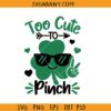 Too Cute To Pinch SVG