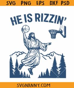 He is Rizzin Jesus Easter SVG, Jesus basketball svg, He is Rizzin SVG
