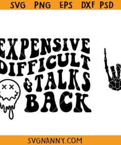 Expensive and talks back svg, dripping smiley face svg, mom life svg, Expensive and talks back png