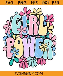 Girl Power Flowers SVG, Girl Power SVG, Girl boss svg, strong woman svg