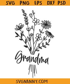 Grandma wildflowers SVG, Grandma Mothers day svg, nana svg, Grandma SVG