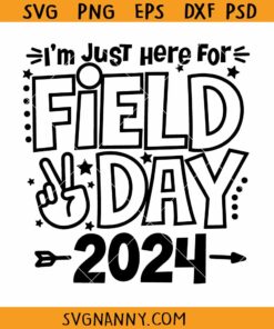 I’m just here for field day 2024 svg, school game day svg, kids field day svg