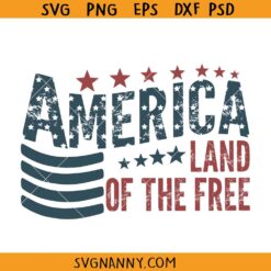Land of the free SVG, Patriotic flag Svg, Land of the free because of the brave svg, 4th of July svg