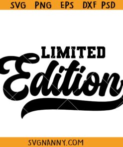 Limited edition SVG, perfection shirt svg, Birthday edition svg