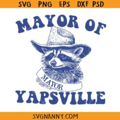 Mayor Of Yapsville Raccoon SVG, Funny Raccoon SVG, Trash Panda SVG