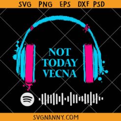 Not Today Vecna SVG, Running Up Svg, Stranger Things Svg