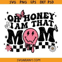 Oh Honey I am that mom SVG, mama melting smiley SVG, mama wavy letters svg