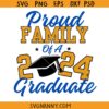 Proud family of a 2024 graduate SVG, class of 2024 graduation svg, graduation 2024 svg