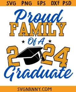 Proud family of a 2024 graduate SVG, class of 2024 graduation svg, graduation 2024 svg