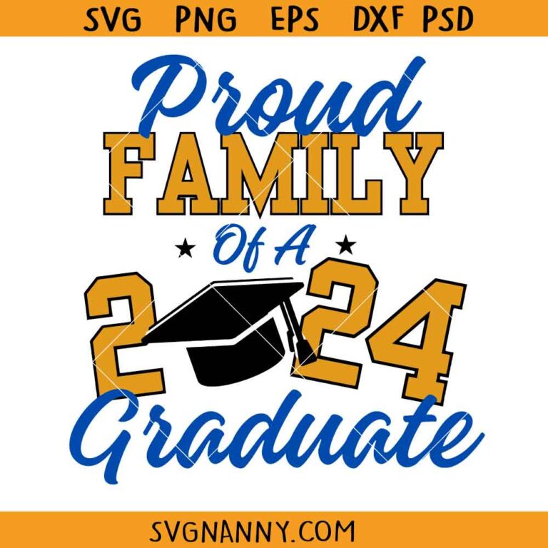Proud family of a 2024 graduate SVG, class of 2024 graduation svg ...