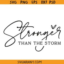 Stronger than the storm SVG, strong woman SVG, inspirational shirt svg