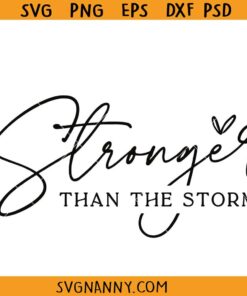 Stronger than the storm SVG, strong woman SVG, inspirational shirt svg