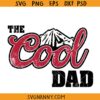 The cool dad SVG, best dad  svg, fathers day svg, Cool day cricut