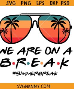 We are on summer break SVG, Hello Summer SVG, Teacher summer break SVG