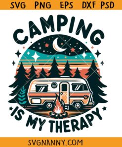 Camping is my Therapy SVG, camping truck svg, RV there svg, happy camper svg
