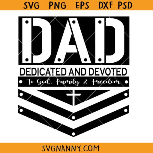 Dad Dedicated and devoted svg, Christian dad SVG, Fathers Day shirt svg