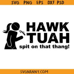 Hawk Tuah 2024 Spit On That Thang SVG, Hawk Tuah 24 SVG