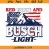 Red White And Busch Light SVG, Patriotic Beer SVG, Busch Light 4th Of July SVG