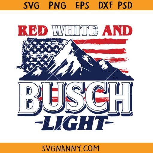 Red White And Busch Light SVG, Patriotic Beer SVG, Busch Light 4th Of July SVG