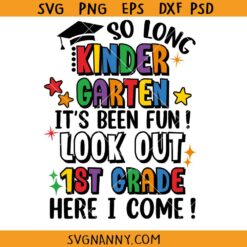 So Long Kindergarten Svg, Its Been Fun Svg, Look Out First Grade Here I Come Svg, Boy Graduation Svg