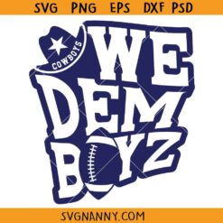 We Dem Boyz Cowboys SVG, Dallas Cowboys SVG, Cowboy team mascot svg
