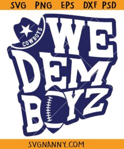 We Dem Boyz Cowboys SVG, Dallas Cowboys SVG, Cowboy team mascot svg