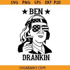 Ben Drankin Benjamin Franklin svg, Drinking shirt svg, Patriotic 4th of July svg